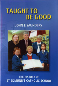 History of St Edmund's Catholic School written by John Saunders