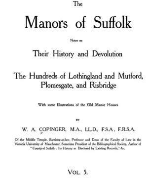 W A Copinger's Manors of Suffolk volume 5